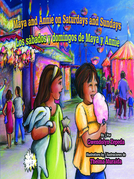 Title details for Maya and Annie on Saturdays and Sundays / Los sábados y domingos de Maya y Annie by Gwendolyn Zepeda - Available